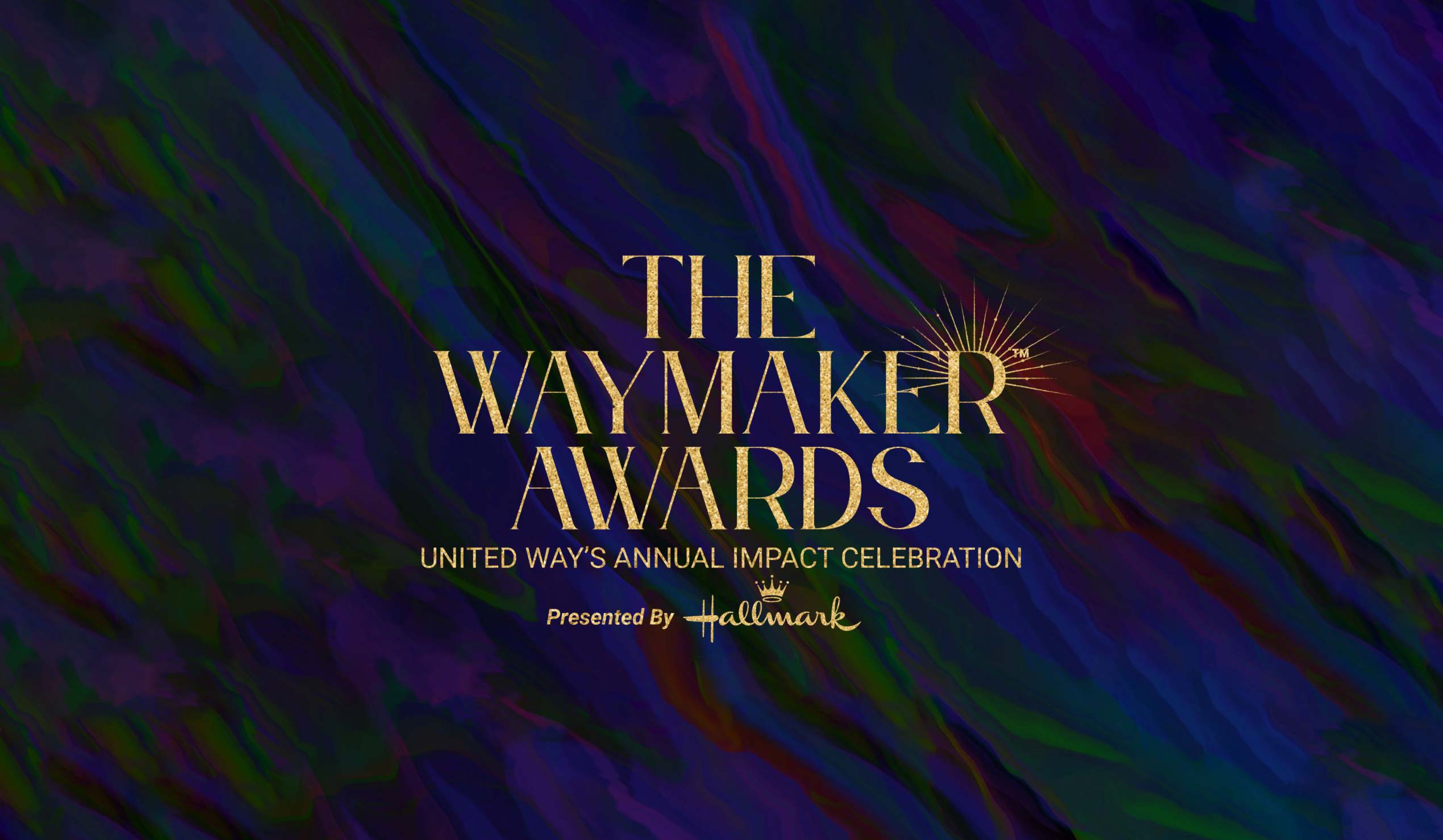 The Waymaker Awards, United Way's Annual Impact Celebration Presented by Hallmark on a deeply-colored marbeled background